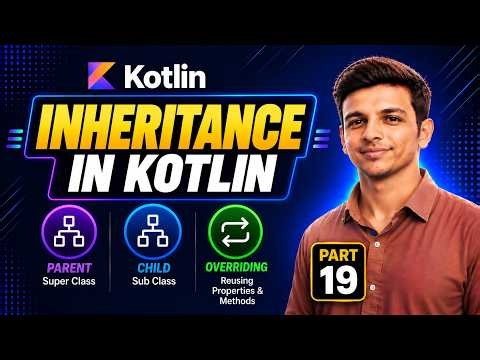 Inheritance in Kotlin || Part 19 || Open Class, Override & Super Keyword || Kotlin Tutorial || OOPS