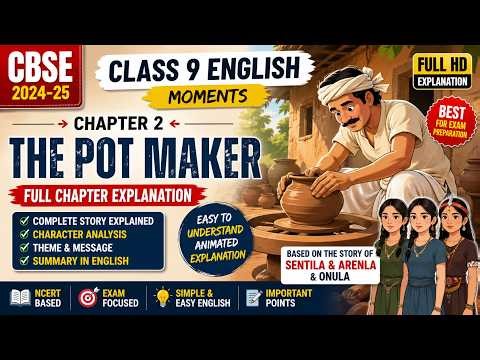 The Pot Maker Class 9 | Chapter 2 Full Explanation in English | CBSE English