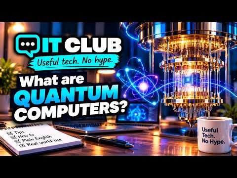 What Are Quantum Computers? Explained in Plain English | IT Club