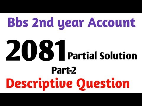 bbs 2nd year Account// 2081 Partial Exam paper Solution Part-2 // Descriptive questions