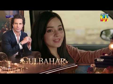 Gulbahar - Recap - Episode 11 [ Sanam Saeed, Emmad Irfani & Komal Meer ] - HUM TV