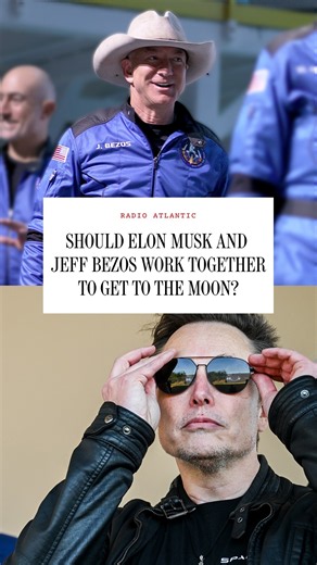 Should Elon Musk and Jeff Bezos Work Together to Get to the Moon?