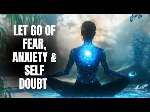Raise Your Vibration ✨ Let Go of Fear, Anxiety & Self Doubt | Healing Music Positive Energy