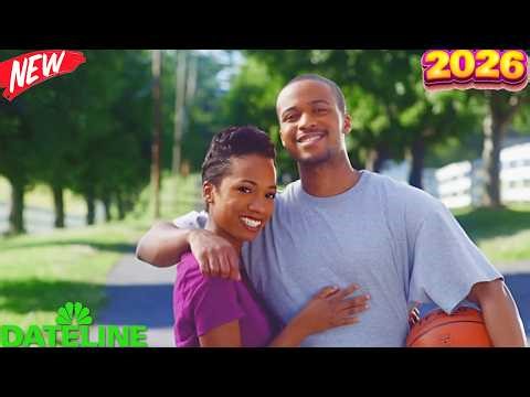 🅽🅴🆆 Dateline NBC 2026 🌹🌹🌹 S9 E24 | After the First 48: Burning 🌹🌹🌹 True Crime Full Episodes