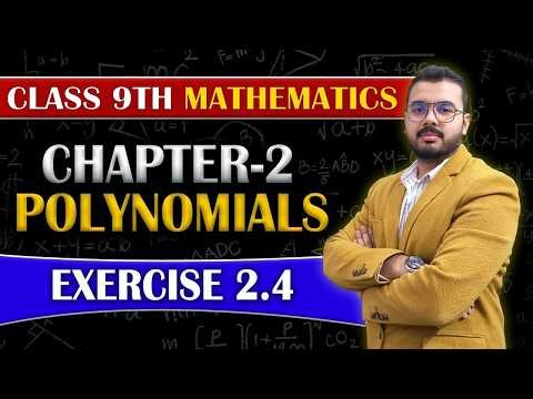 Class 9 Maths Chapter 2 Polynomials | Exercise 2.4 Full Explanation 🔥 | CBSE 2026 | Live Class
