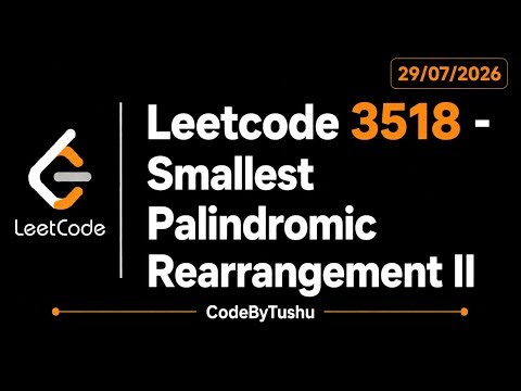 LeetCode 3518 | Smallest Palindromic Rearrangement II | Java | Combinatorics | Greedy | CodeByTushu