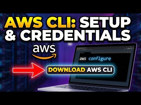 How to download AWS CLI and configure credentials - Complete Guide
