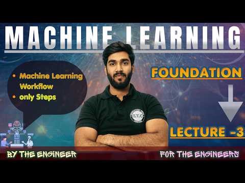 Foundation | Machine Learning Workflow Steps | Lecture 3 by E.T.C