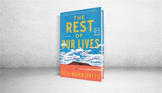 Fiction: ‘The Rest of Our Lives’ by Ben Markovits