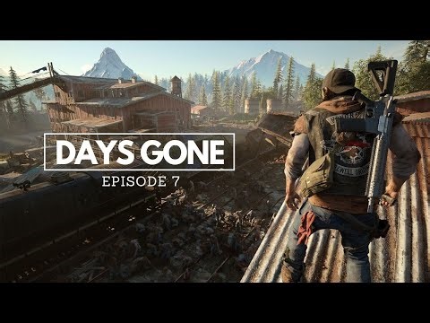 Days Gone - Episode 7