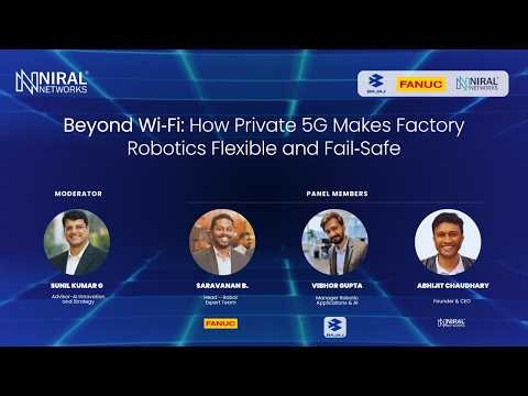 Webinar : The Future of Automation: Private 5G vs. Wi-Fi in Industry 4.0 (Ft. FANUC & Bajaj Auto)