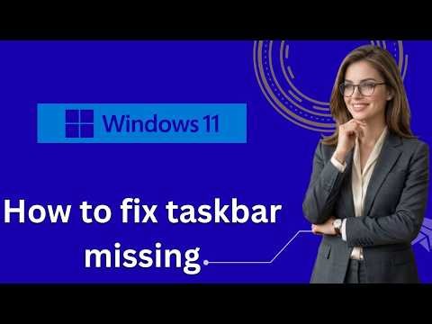 How to fix taskbar missing or disappeared in windows 11 (Latest Update)