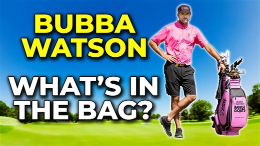 Bubba Watson - What's in the bag | Golf Monthly