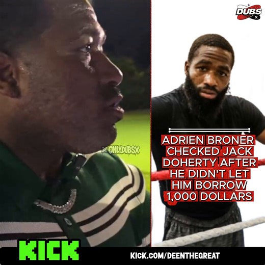 Adrien Broner asked Jack Doherty for $1,000 and pressed him when he said no 😭💀“I woulda sent you $1K if I was lit right now.” “I’ma show you what I do to people over $1,000.”