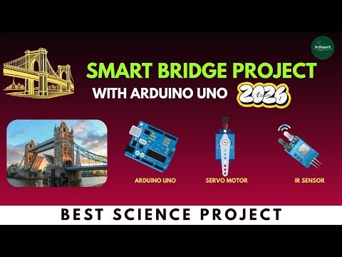 DIY Smart Bridge Using Arduino | Automatic Bridge Science Project | ARDUSPARK