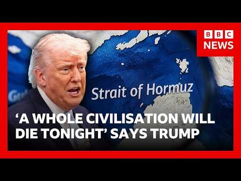 Trump warns "a whole civilisation will die tonight" unless Iran reaches a deal | BBC News