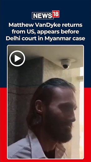 Myanmar Drone Warfare Case: US National Matthew VanDyke Appears Before NIA Court | N18S