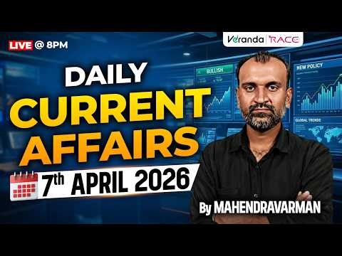 DAILY CURRENT AFFARIS | APRIL 7 | BY MAHENDRAVARMAN