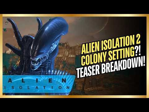 Alien Isolation 2 Looks INSANE! Colony Setting Reveal and NEW Details!