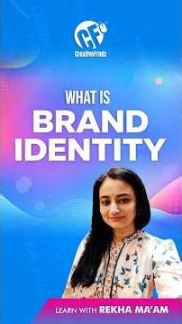 What is Brand Identity | Creativefrndz | Learn with Rekha Ma'am #creativefrndz #brandidentity