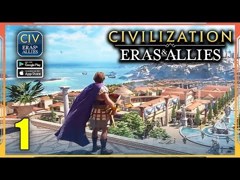 Civilization: Eras & Allies 2K Gameplay Part 1 (Android, iOS)