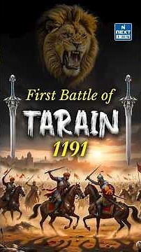 First Battle of Tarain (1191) Explained | Prithviraj Chauhan vs Muhammad Ghori | NEXT IAS