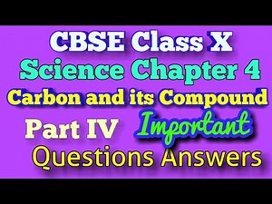 Class 10 science chapter 4 | Carbon and its Compounds | Important notes and questions answers