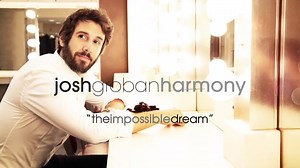 Watch the video for “The Impossible Dream” - the new song from Josh Groban | Josh Groban