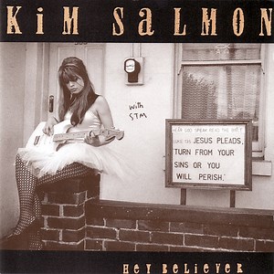 Kim Salmon With STM - Hey Believer