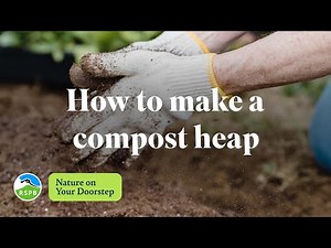 How to make a compost heap | RSPB Nature on Your Doorstep