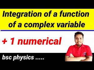 integration of a function of a complex variable || integration of complex function