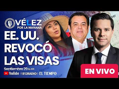 ENVIVO ¿Quién sigue? EE.UU. intensifica medidas y quita visas a pesos pesados VELEZ POR LA MAÑANA