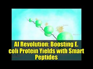 AI Revolution: Boosting E. coli Protein Yields with Smart Peptides