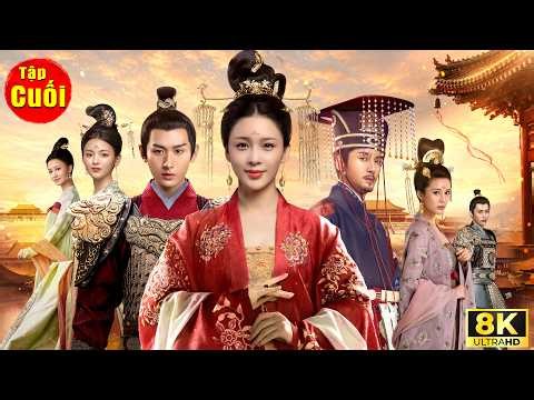 Phim Mới 2026 | Trường An Nặc - Tập Cuối | Phim Bộ Trung Quốc Lồng Tiếng Hay 2026 - Film 8K