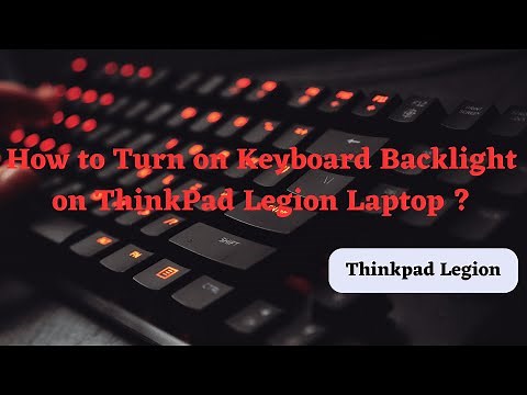 How to Turn on Keyboard Backlight on ThinkPad Legion Laptop ?
