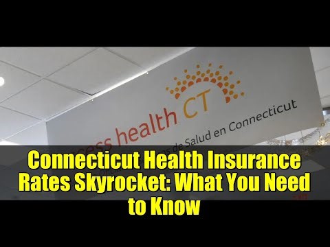 Connecticut Health Insurance Rates Skyrocket: What You Need to Know