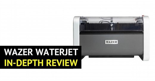 Wazer Waterjet In-Depth Review | Top 3D Shop