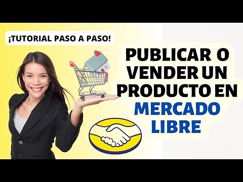 Como VENDER o PUBLICAR un Producto en Mercado Libre/ ✅Tutorial paso a paso