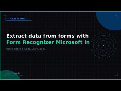 Extract data from forms with Form Recognizer | TechLab by Neeraj