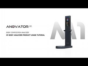ANOVATOR｜M1 BODY ANALYZER PRODUCT USAGE TUTORIAL