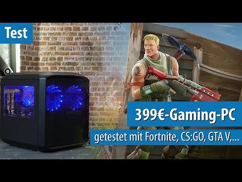 399-Euro-Gaming-PC im Test mit Fortnite, Overwatch, CS:GO, Rocket League & GTA V
