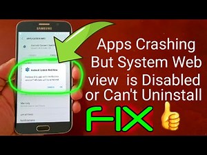 How To Fix APPS Constantly Crashing But System Webview is Disabled Watch Here To FIX it Now!!