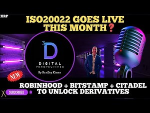 XRP- ISO20022 this Month? - Robinhood + Bitstamp + Citadel To Unlock Derivatives