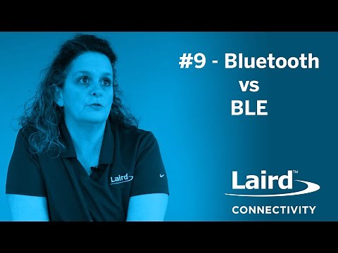 Episode 9: Bluetooth vs BLE