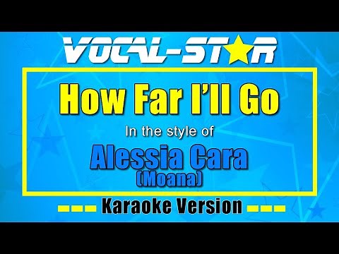 Alessia Cara (Moana) - How Far I'll Go | With Lyrics HD Vocal Star Karaoke 4K