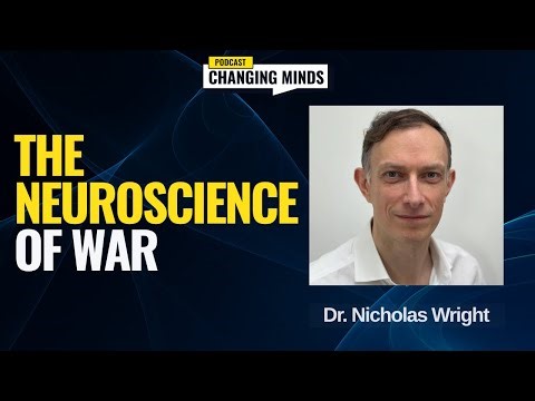 Dr. Nicholas Wright: Warhead and the Neuroscience of War