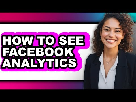 How to See Facebook Analytics - Step by Step