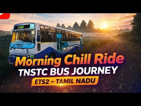 🌅 Morning Chill Ride | TNSTC Bus Journey | ETS2 Tamil Nadu Roads
