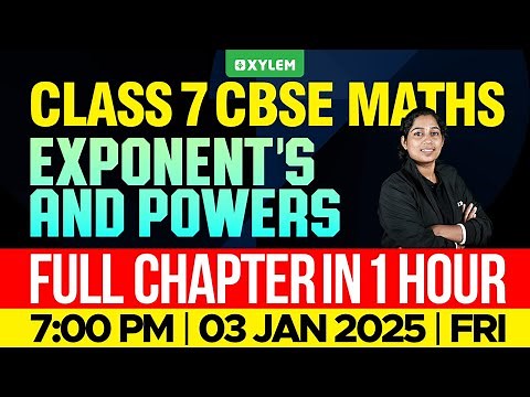 Class 7 CBSE Maths | Exponents and Powers - Full Chapter In 1 Hour | Xylem Class 7 CBSE