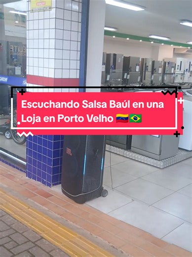 Escuchando Salsa Baúl en Porto Velho